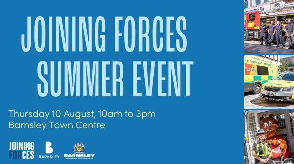 Joining Forces summer event. Thursday 10 August, 10am to 3pm. Barnsley town centre.