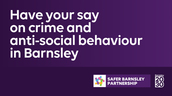 Have Your Say On Crime And Anti Social Behaviour In Barnsley (1)