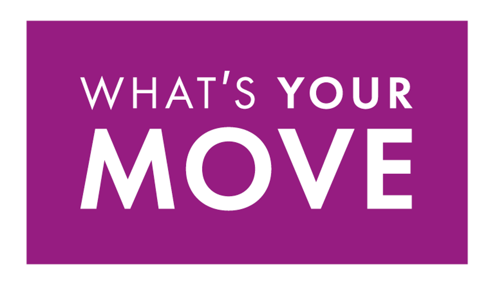 What's Your Move