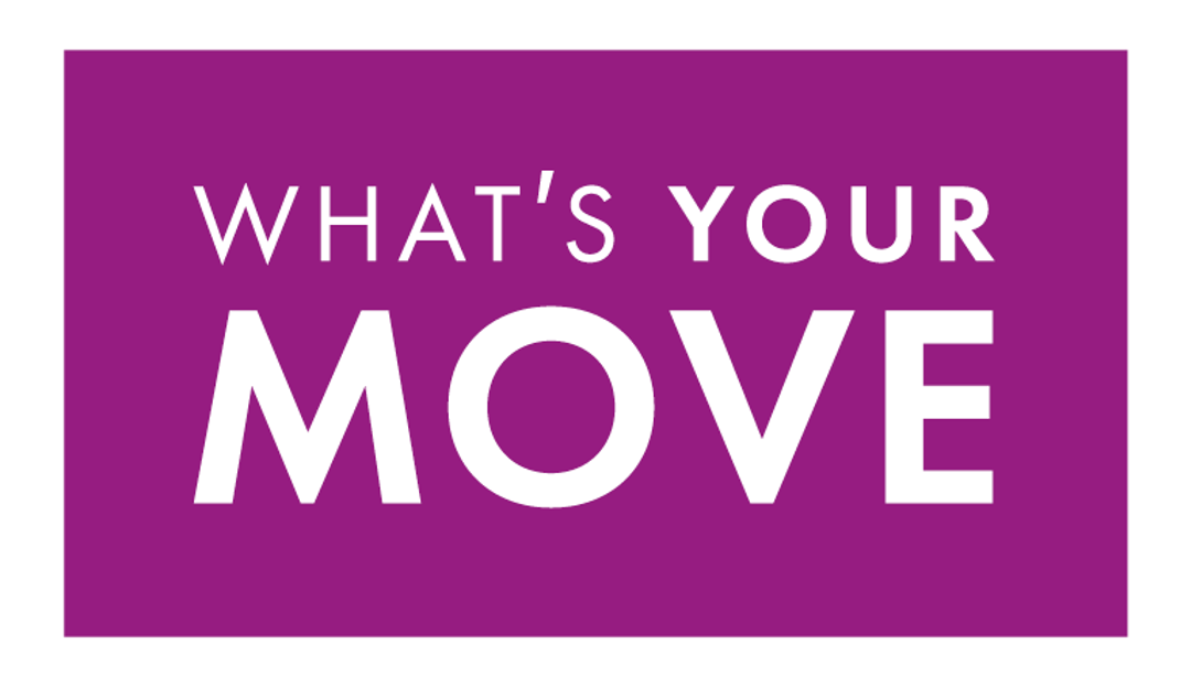 What's Your Move