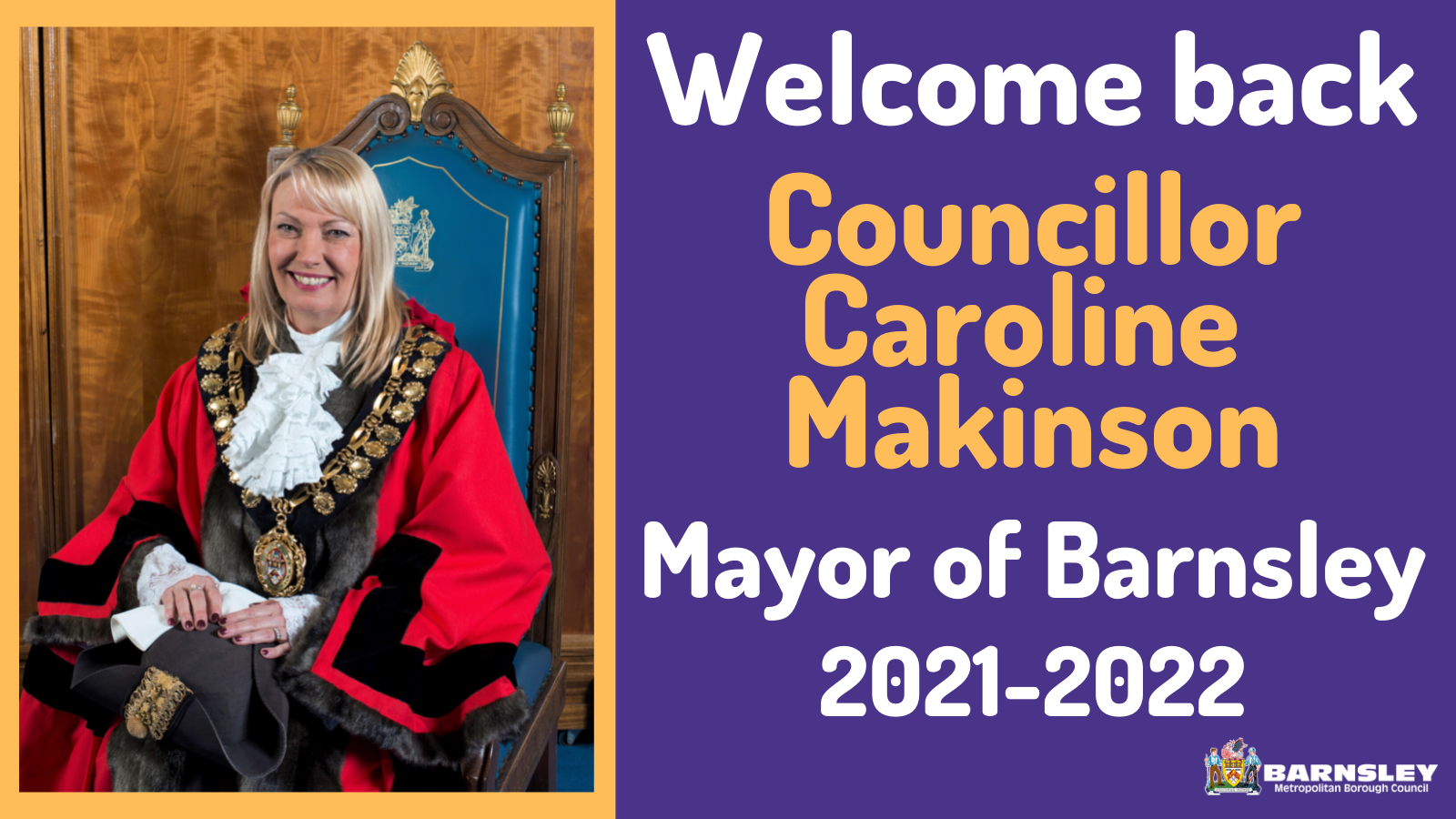 Welcome back Councillor Caroline Makinson - Mayor of Barnsley 2021-2022