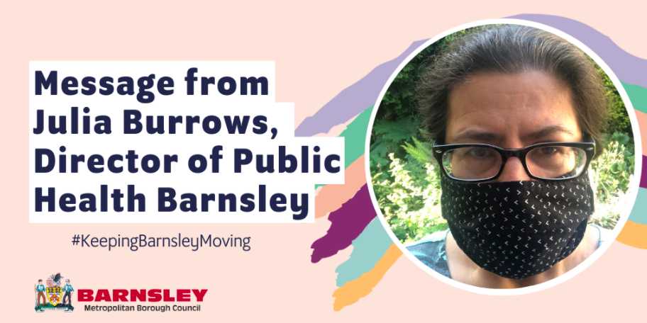 Message from Julia Burrows, Director of Public Health for Barnsley