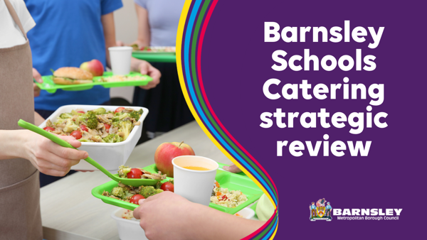 Barnsley Schools Catering strategic review with photo of healthy school meal