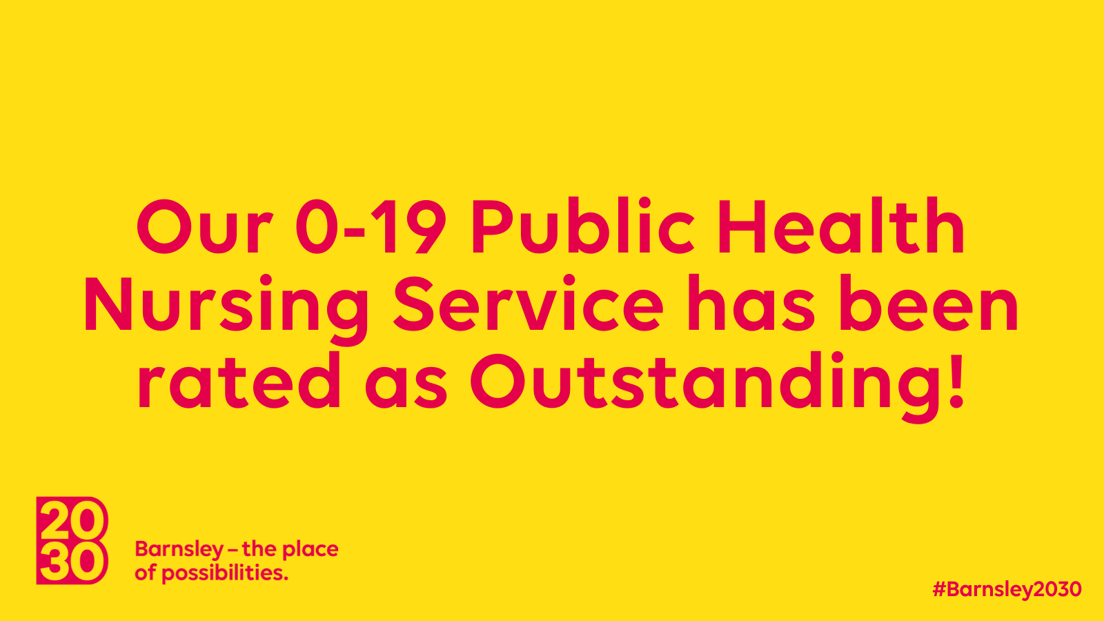 Our 0-19 Public Health Nursing Service has been rated Outstanding!