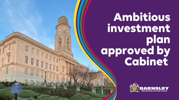 Ambitious investment plan approved by Cabinet