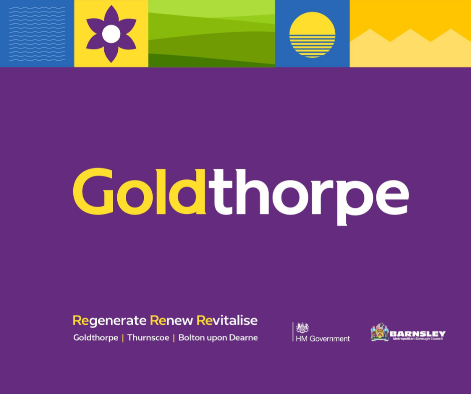 Goldthorpe. Regenerate, Renew, Revitalise. Goldthorpe, Thurnscoe, Bolton upon Dearne
