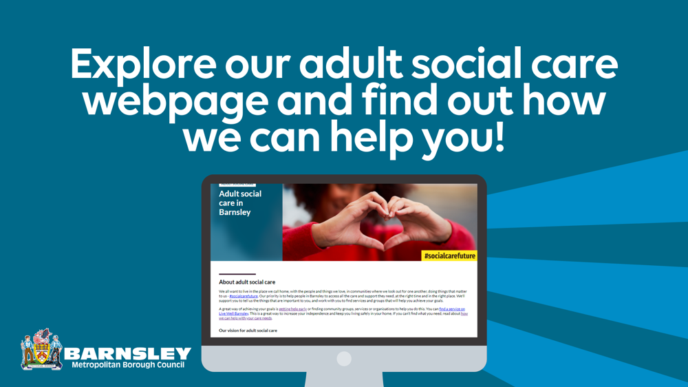 Explore our adult social care webpage and find out how we can help you!