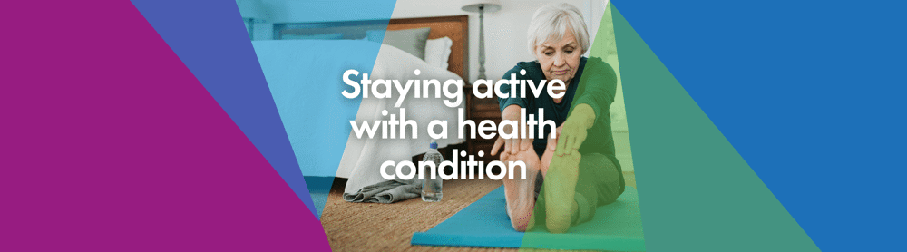 Staying active with a health condition banner