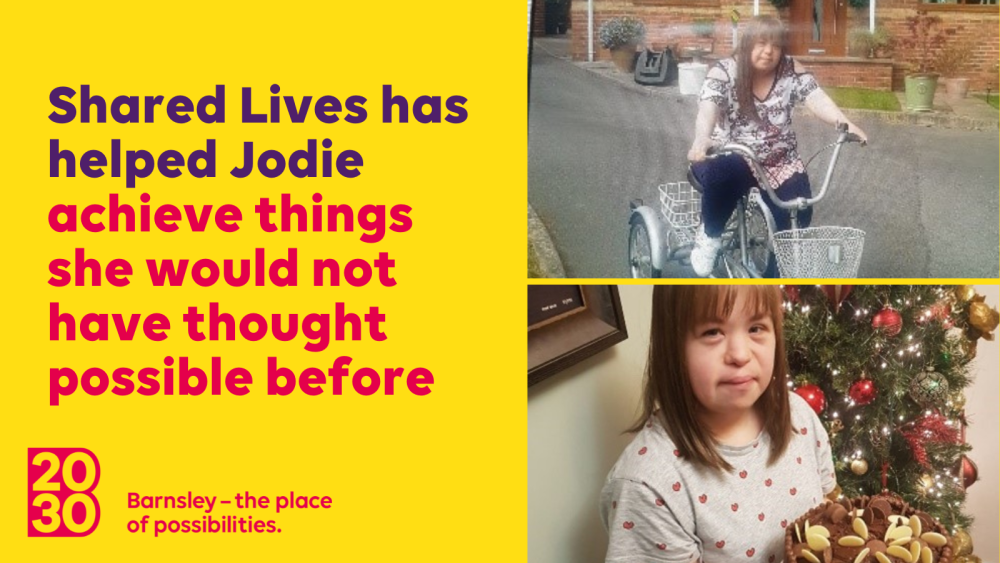Shared Lives has helped Jodie achieve things she would not have thought possible before