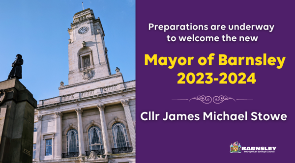 Preperations are underway to welcome the new Mayor of Barnsley 2023 to 2024 - Cllr James Michael Stowe