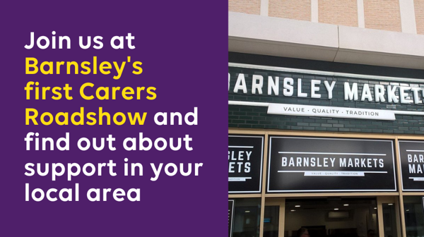 Join us at Barnsley's first Carers Roadshow and find out about support in your local area