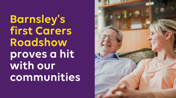 Barnsley's first Carers Roadshow proves a hit with our communities
