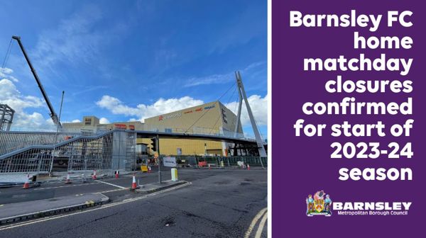 Barnsley FC home matchday closures confirmed for start of 2023-24 season