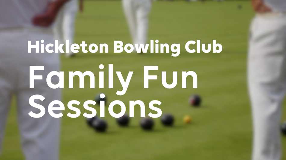 Hickleton Bowling Club Family Fun Sessions
