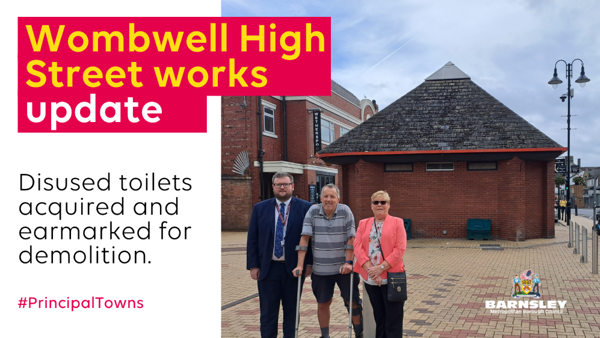 Wombwell High Street works update. Disused toilets acquired and earmarked for demolition.