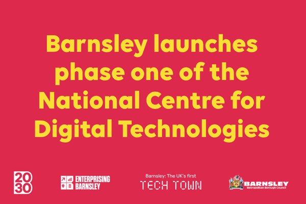 Barnsley launches phase one of the National Centre for Digital Technologies.png