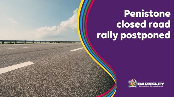 Penistone closed road rally postponed