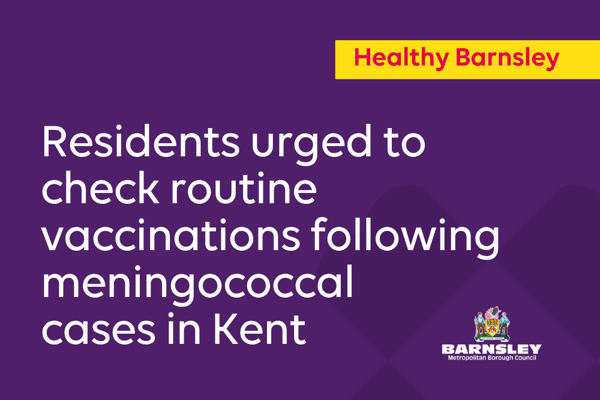 Residents Urged To Check Routine Vaccinations Following Meningococcal Cases In Kent