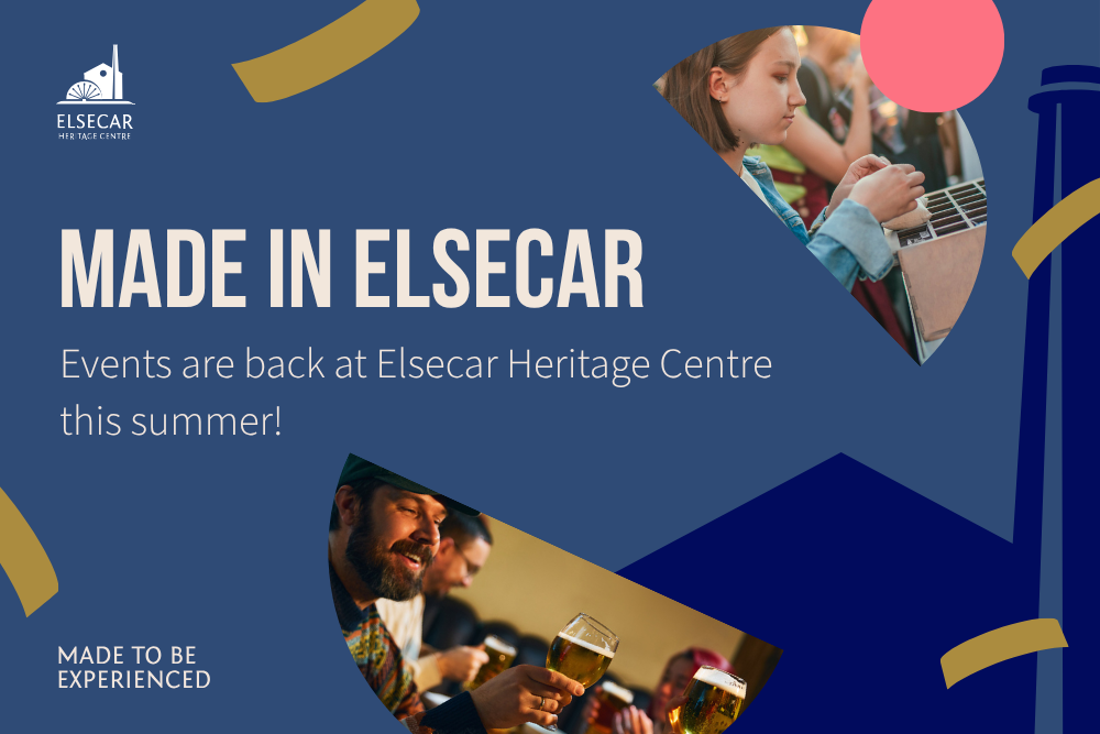 Made in Elsecar - events are back at Elsecar this summer.png Made in Elsecar - events are back at Elsecar this summer.png