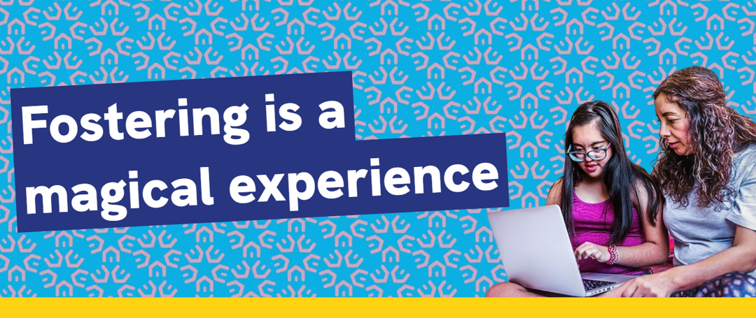 Fostering is a magic experience