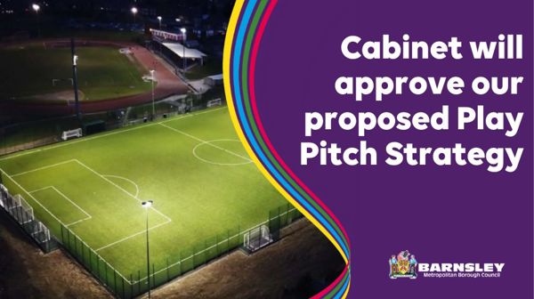 Cabinet with approve our proposed Play Pitch Strategy