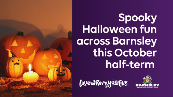 Visual Of Pumpkins With The Words Spooky Halloween Fun Across Barnsley This October Half Term (1)