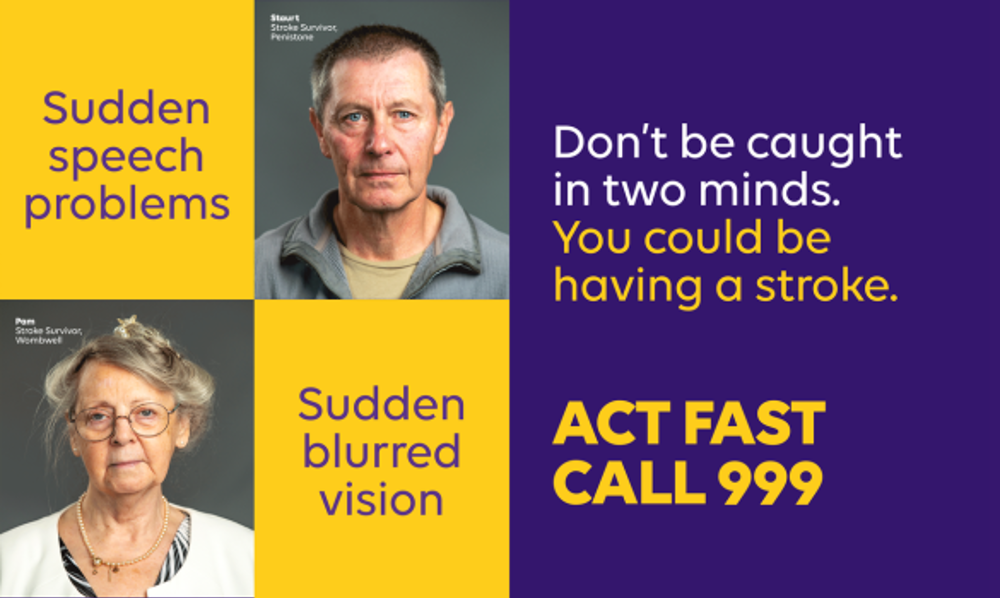 Don't be caught in two minds. You could be having a stroke. Act fast - call 999