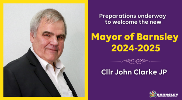 Preparations underway to welcome the new Mayor or Barnsley 2024-2025, Cllr John Clarke JP