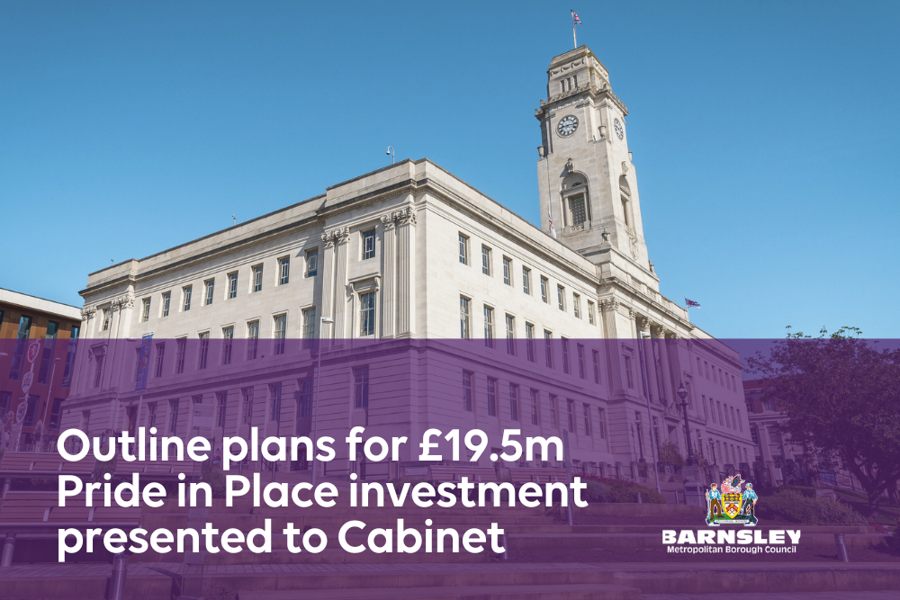 Outline Plans For £19.5M Pride In Place Investment Presented To Cabinet Outline Plans For £19.5M Pride In Place Investment Presented To Cabinet