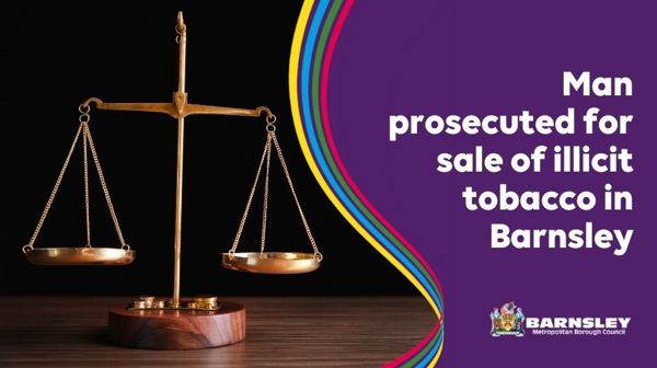 Man Prosecuted For Sale Of Illicit Tobacco In Barnsley