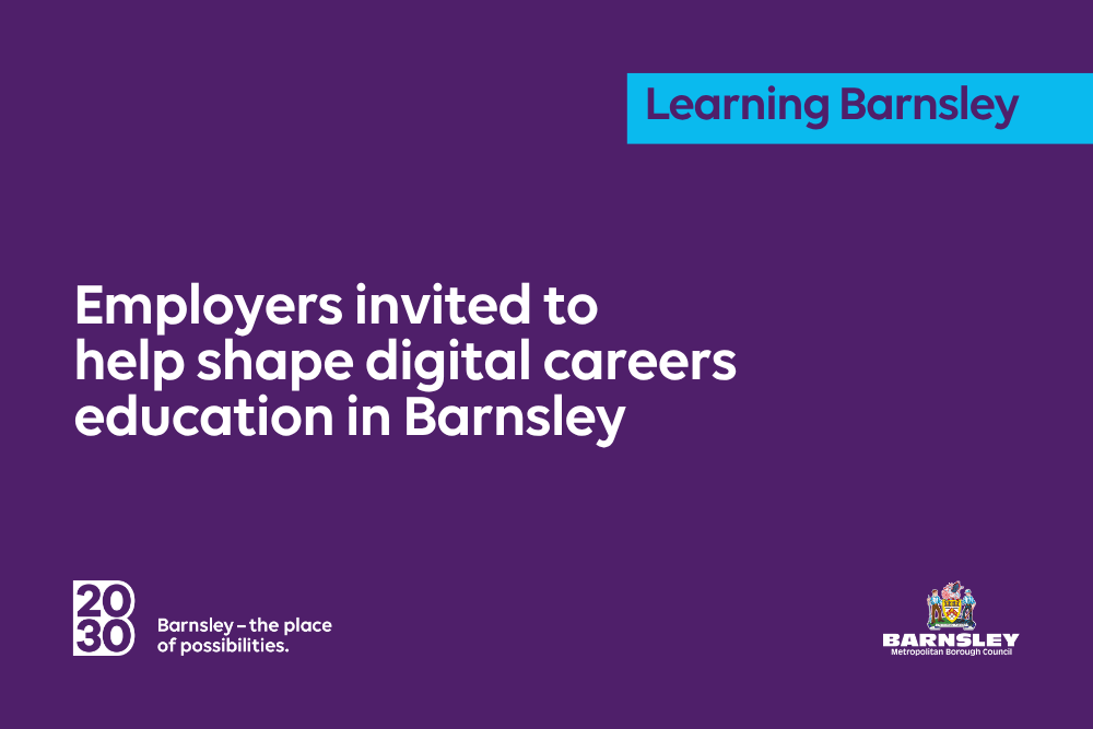 Employers invited to help shape digital careers education in Barnsley.png Employers invited to help shape digital careers education in Barnsley.png