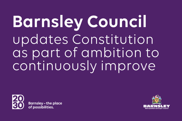 Barnsley Council Updates Constitution As Part Of Ambition To Continuously Improve