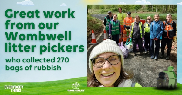 Great work from our Wombwell litter pickers who collected 270 bags of rubbish