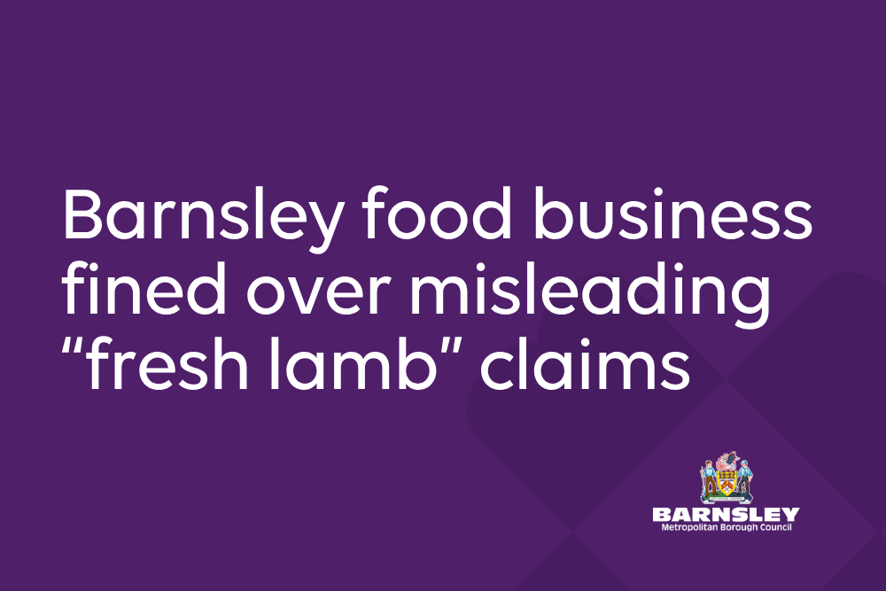 Barnsley food business fined over misleading 'fresh lamb' claims.png Barnsley food business fined over misleading 'fresh lamb' claims.png