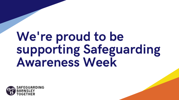 We're proud to be supporting Safeguarding Awareness Week.