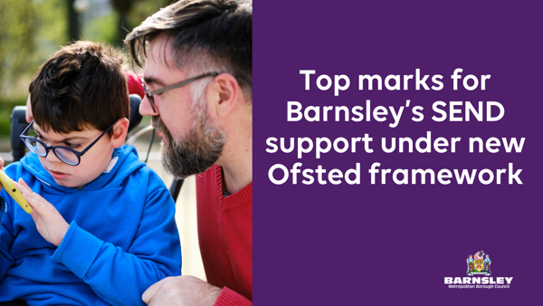 Top marks for Barnsleys SEND support.png