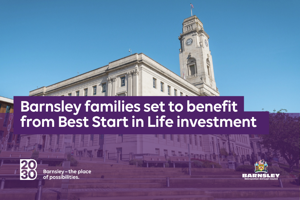Barnsley families set to benefit from Best Start in Life investment .png Barnsley families set to benefit from Best Start in Life investment .png