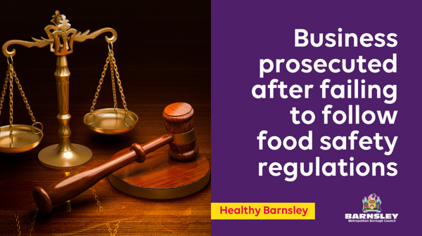 Business Prosecuted After Failing To Follow Food Safety Regulations