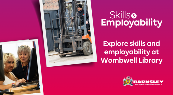 Explore Skills And Employability At Wombwell Library
