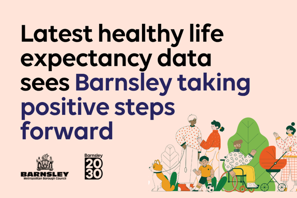 Latest Healthy Life Expectancy Data Sees Barnsley Taking Positive Steps Forward